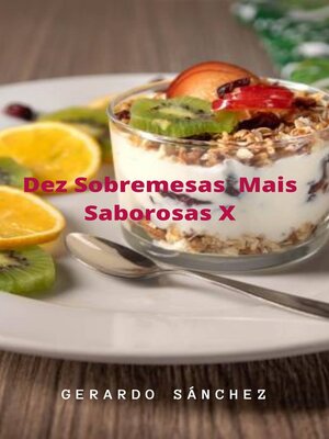 cover image of Dez Sobremesas mais Saborosas X
